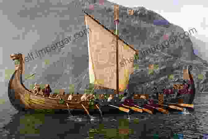 A Group Of Vikings In A Longship The Vikings: The Story Of A People