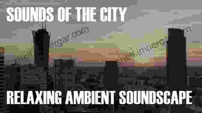 A Serene Urban Soundscape With The Gentle Hum Of Traffic And The Chirping Of Birds Soundscape And The Built Environment