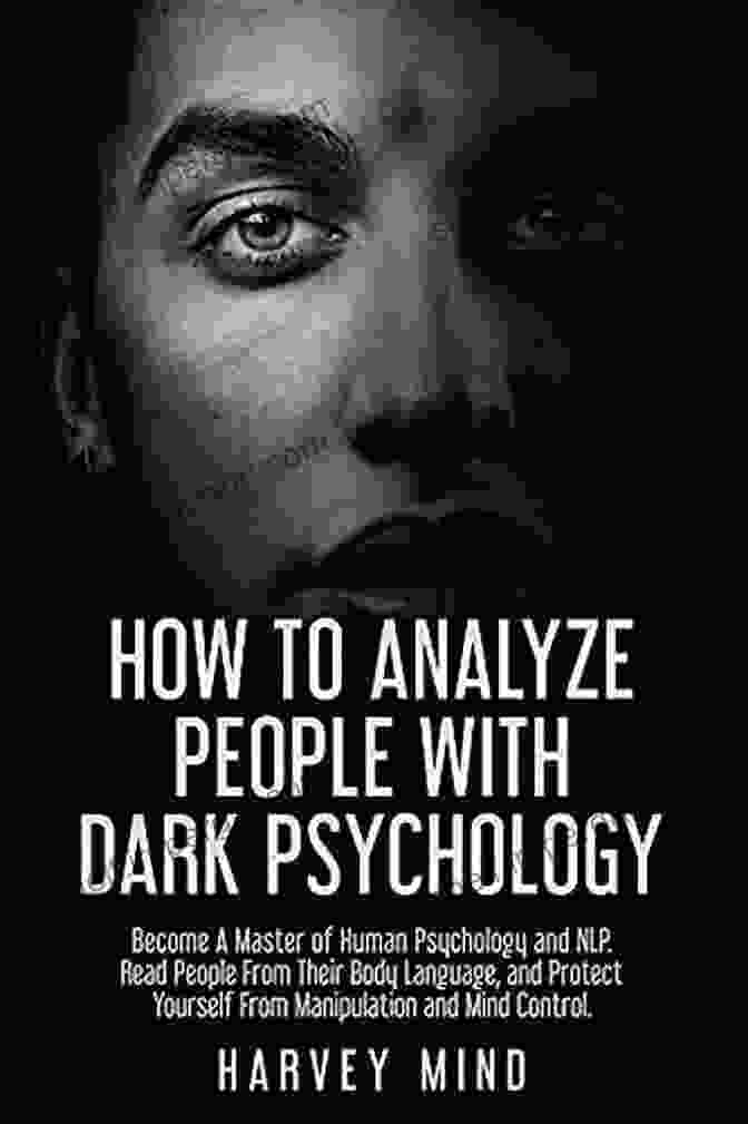 Book Cover Of 'Become Master Of Human Psychology And Nlp Read People From Their Body Language' How To Analyze People With Dark Psychology: Become A Master Of Human Psychology And NLP Read People From Their Body Language And Protect Yourself From Mind Control (Mind Control Secrets 1)