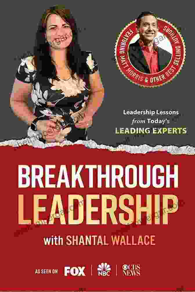 Breakthrough Leadership With Shantal Wallace: Unleash Your Potential And Inspire Others Breakthrough Leadership With Shantal Wallace