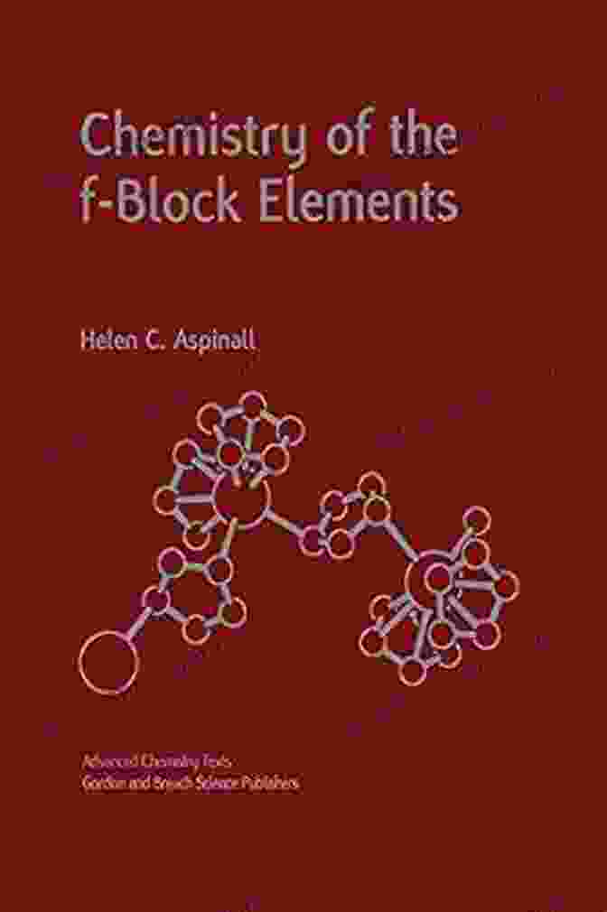 Chemistry Of The Block Elements Advanced Chemistry Texts Chemistry Of The F Block Elements (Advanced Chemistry Texts)