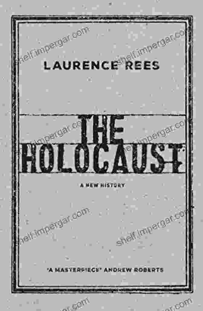 Cover Of The Book 'The Holocaust New History' The Holocaust: A New History