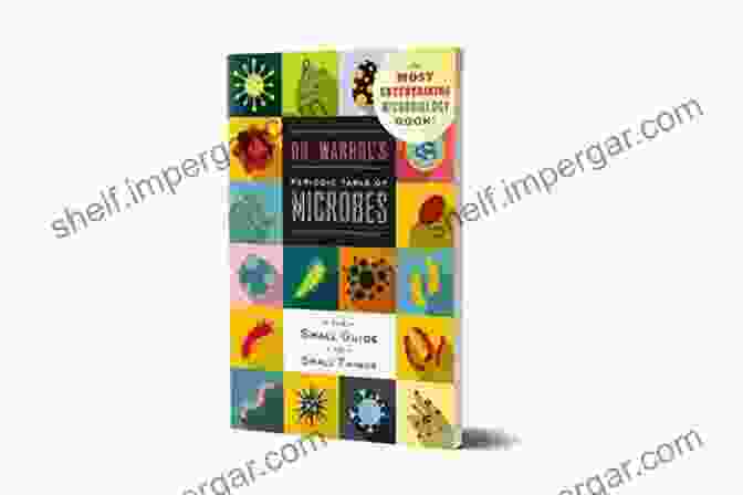 Dr. Warhol's Periodic Table Of Microbes Book Cover Dr Warhol S Periodic Table Of Microbes The Small Guide To Small Things