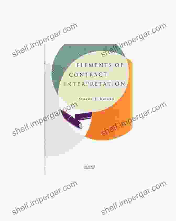 Elements Of Contract Interpretation Book Cover Elements Of Contract Interpretation Steven J Burton