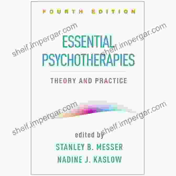 Essential Psychotherapies Fourth Edition Theory And Practice Book Cover Essential Psychotherapies Fourth Edition: Theory And Practice