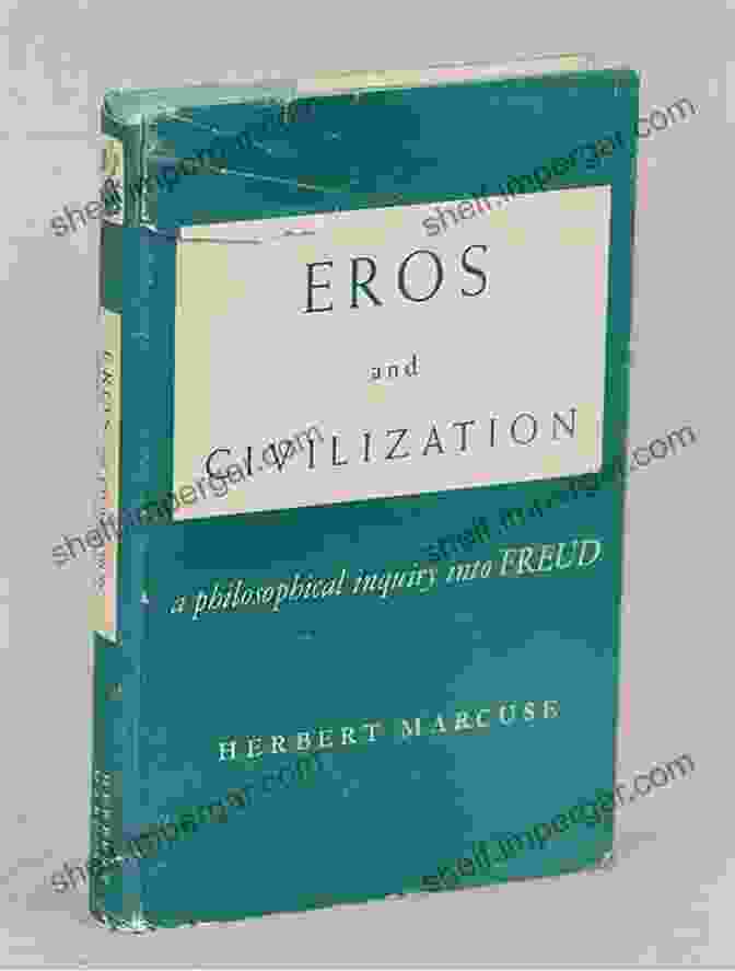 Herbert Marcuse's Book 'Eros And Civilization' Lying On A Table. The Essential Marcuse: Selected Writings Of Philosopher And Social Critic Herbert Marcuse