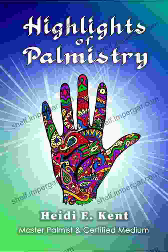 Highlights Of Palmistry Cover Highlights Of Palmistry Heidi Kent