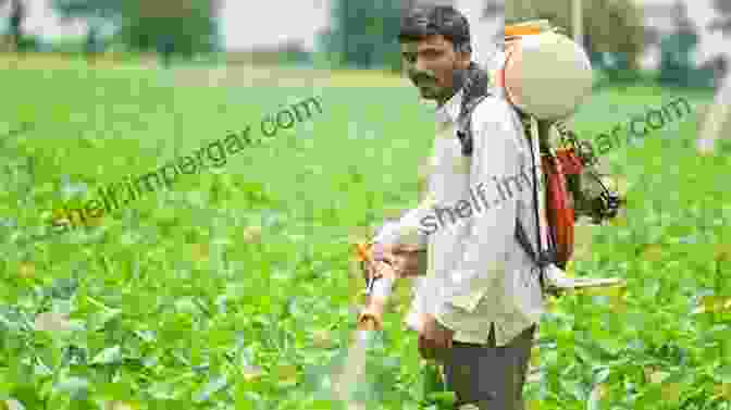 Image Of A Farmer Spraying Crops With Pesticide Managing Soil Health For Sustainable Agriculture Volume 2: Monitoring And Management (Burleigh Dodds In Agricultural Science 49)