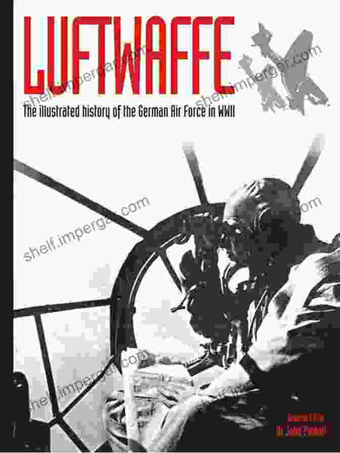 Luftwaffe In Africa 1941 1943: A Comprehensive Illustrated History Of The German Air Force In North Africa Luftwaffe In Africa 1941 1943 (Casemate Illustrated)