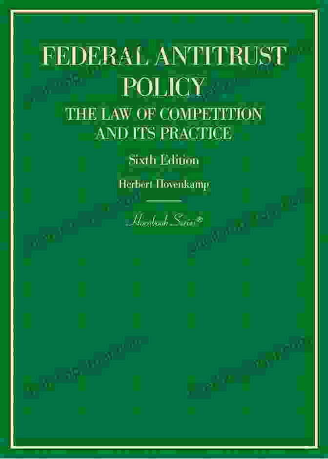 Merger Review Federal Antitrust Policy The Law Of Competition And Its Practice (Hornbooks)