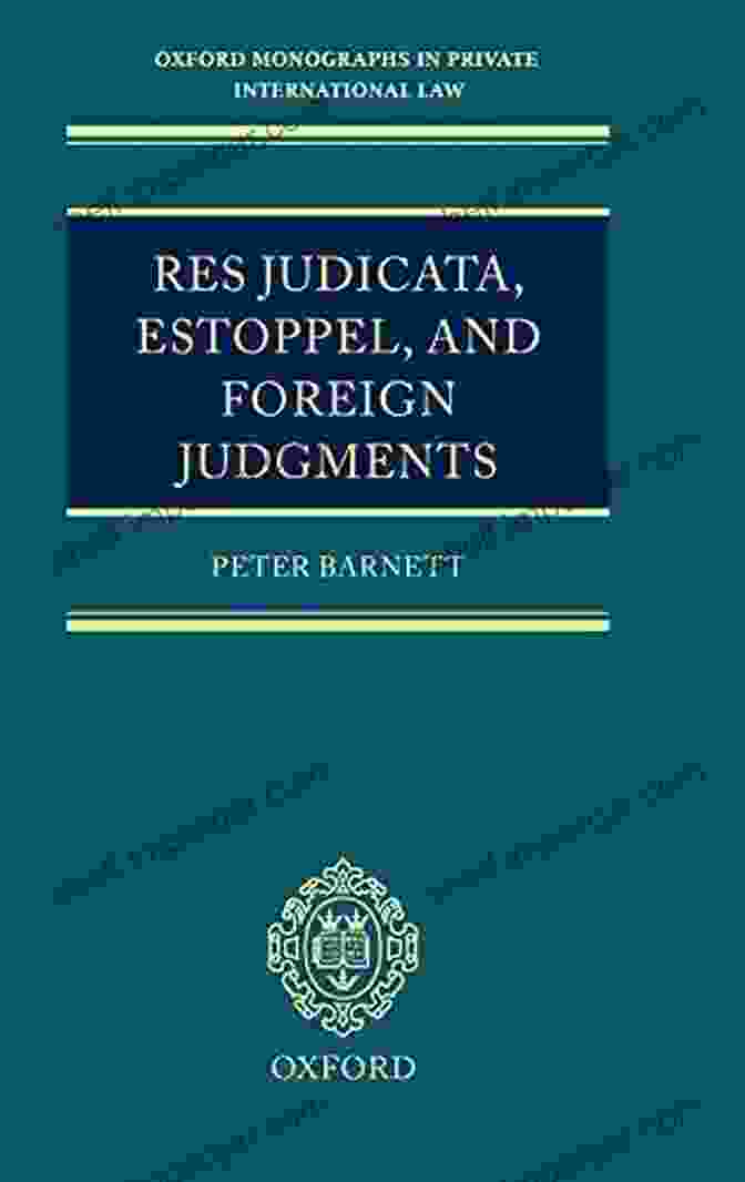 Res Judicata And International Law Res Judicata (Litigator Series) LandMark Publications