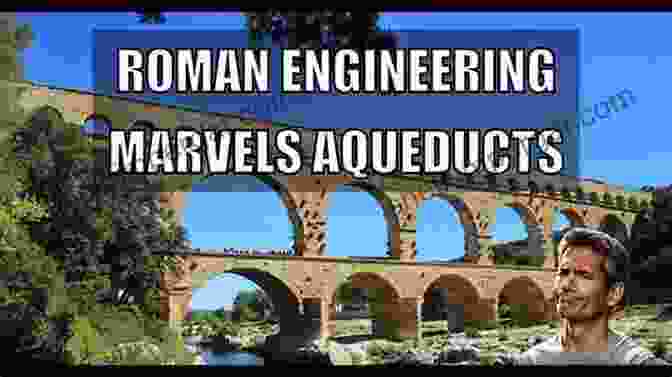 Roman Aqueduct, An Engineering Marvel That Brought Clean Water To Urban Populations The Triumph Of Empire: The Roman World From Hadrian To Constantine (History Of The Ancient World 1)