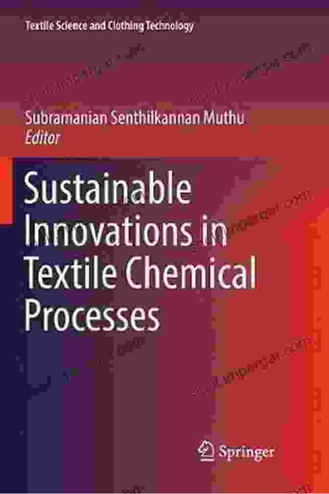 Sustainable Innovations In Textile Chemical Processes Book Cover Sustainable Innovations In Textile Chemical Processes (Textile Science And Clothing Technology)