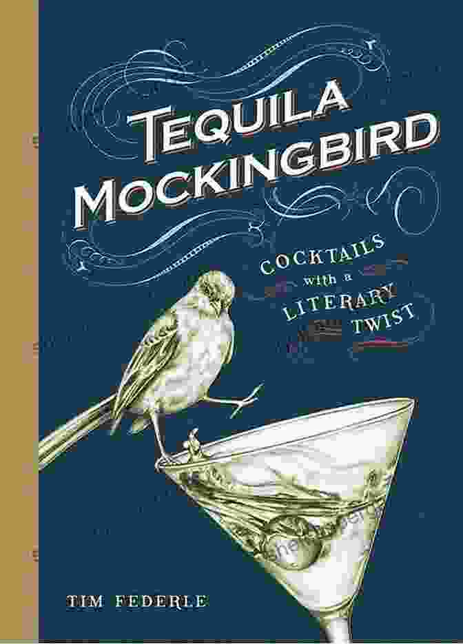 Tequila Mockingbird Book Cover Featuring An Illustration Of A Woman Holding A Cocktail In One Hand And A Book In The Other. Tequila Mockingbird: Cocktails With A Literary Twist