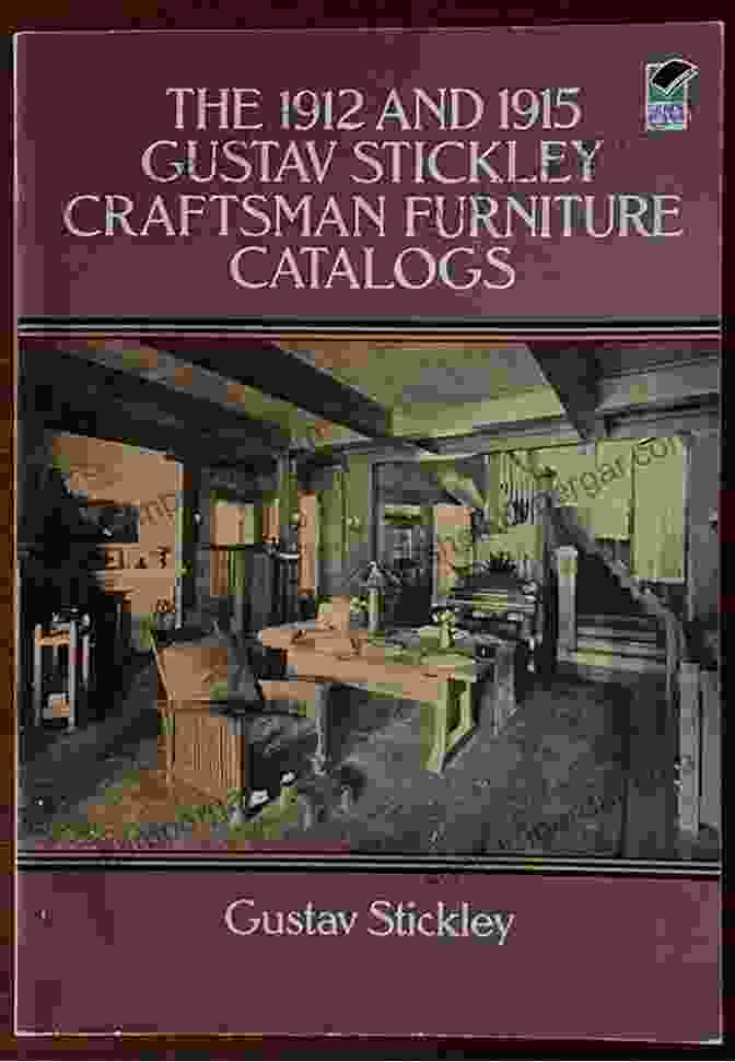 The 1912 And 1915 Gustav Stickley Craftsman Furniture Catalogs