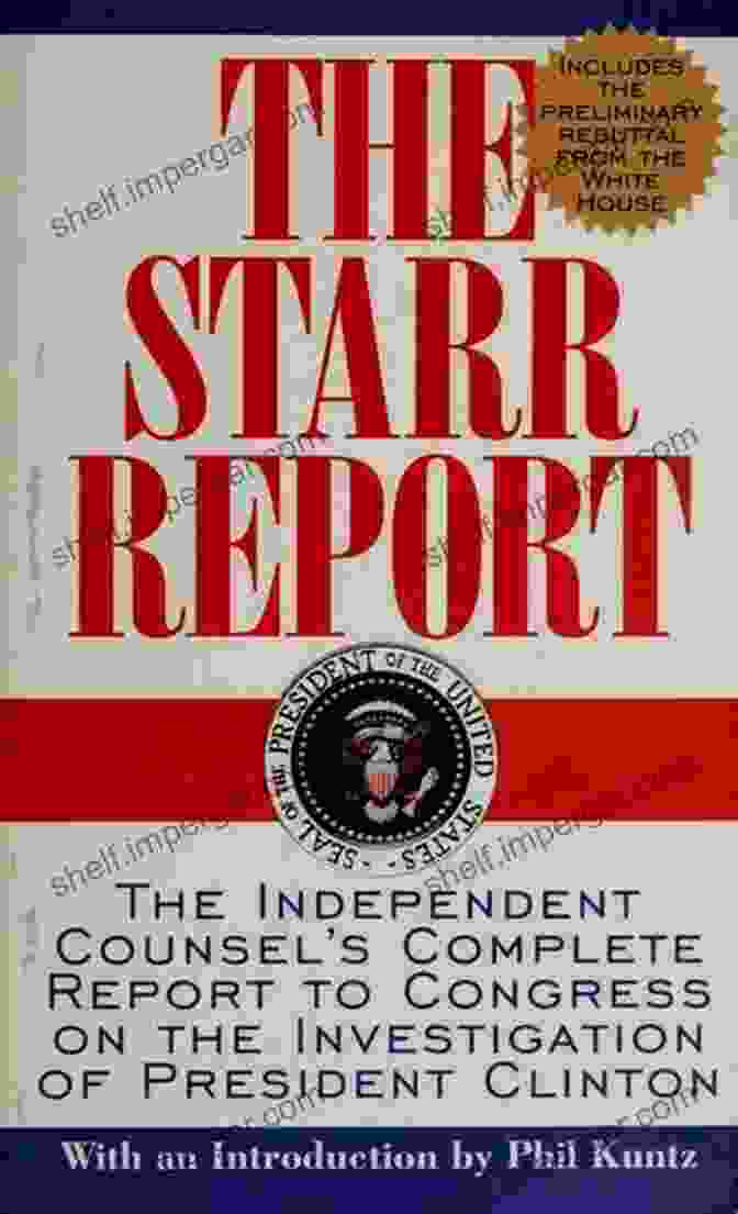 The Final Report Of The Independent Counsel Investigation Of President Clinton REGARDING MONICA LEWINSKI AND OTHERS FINAL REPORT