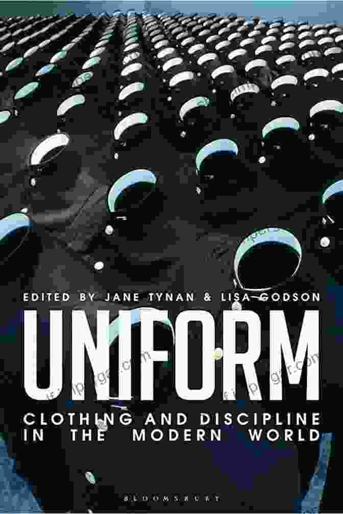 Uniform Clothing And Discipline In The Modern World Book Cover Uniform: Clothing And Discipline In The Modern World