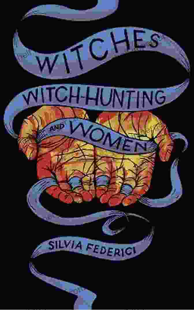 Witches, Witch Hunting, And Women Book Cover Witches Witch Hunting And Women Silvia Federici