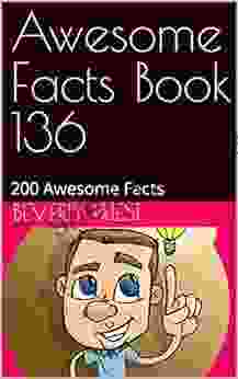 Awesome Facts 136: 200 Awesome Facts