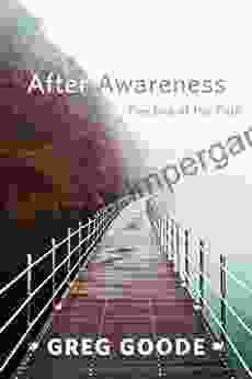 After Awareness: The End Of The Path