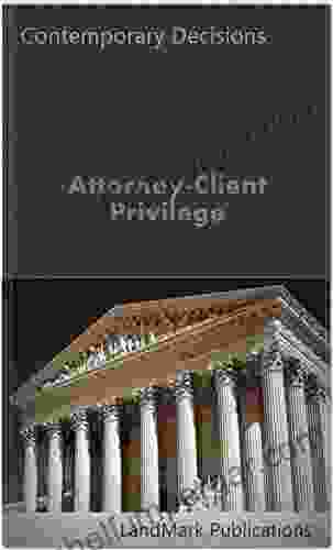 Attorney Client Privilege (Litigator Series) LandMark Publications