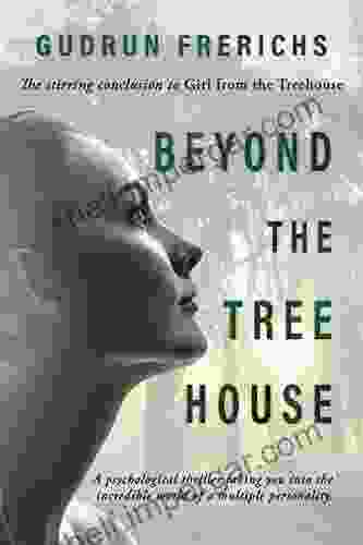 Beyond The Tree House: Psychological Thriller (Women Of Our Time 2)