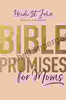 Bible Promises for Moms Heidi St John