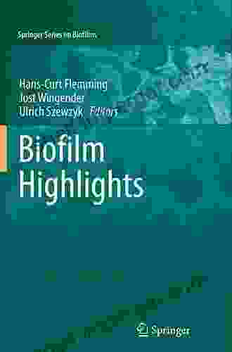 Biofilm Highlights (Springer On Biofilms 5)