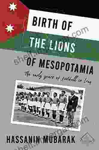 Birth Of The Lions Of Mesopotamia: The Early Years Of Football In Iraq