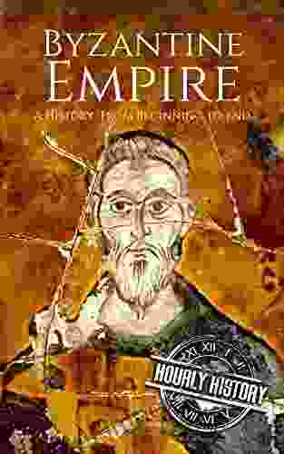 Byzantine Empire: A History From Beginning To End