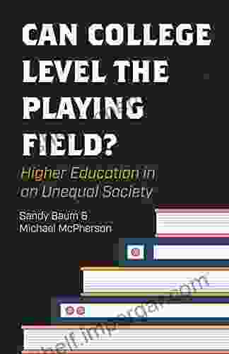 Can College Level The Playing Field?: Higher Education In An Unequal Society