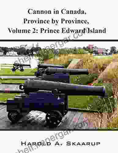 Cannon In Canada Province By Province Volume 2: Prince Edward Island