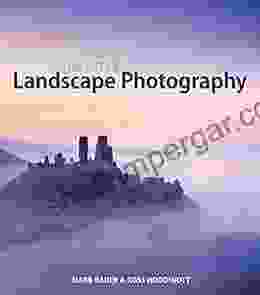 The Art Of Landscape Photography