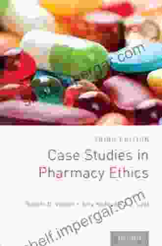 Case Studies In Pharmacy Ethics: Third Edition