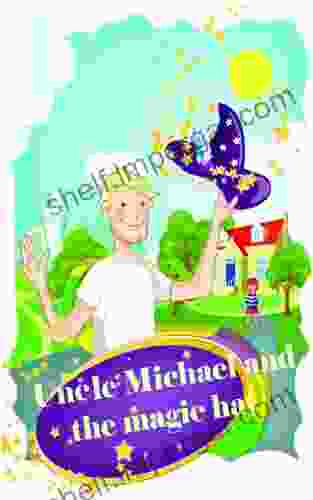 Children S : Uncle Michael And The Magic Hat