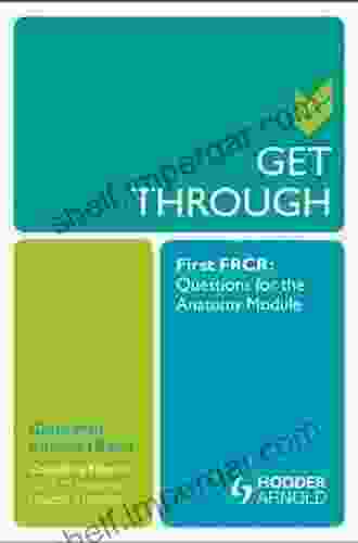 Get Through First FRCR: Questions for the Anatomy Module