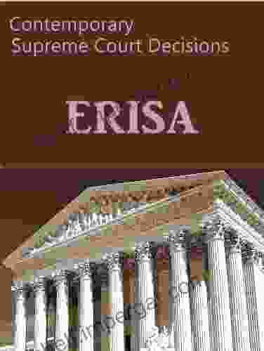 ERISA: Contemporary US Supreme Court Cases (LandMark Case Law)