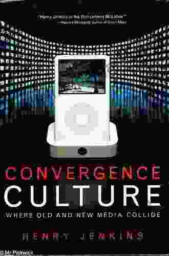 Convergence Culture: Where Old And New Media Collide