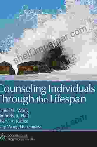 Counseling Individuals Through The Lifespan (Counseling And Professional Identity)