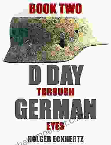 D DAY Through German Eyes More Hidden Stories From June 6th 1944: 2 (D DAY Through German Eyes)