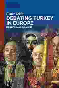 Debating Turkey In Europe: Identities And Concepts