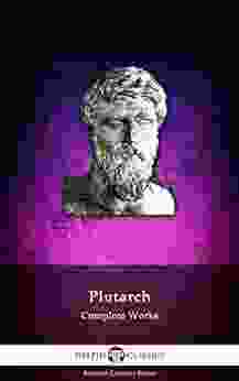 Delphi Complete Works Of Plutarch (Illustrated) (Delphi Ancient Classics 13)