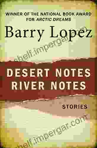 Desert Notes And River Notes: Stories