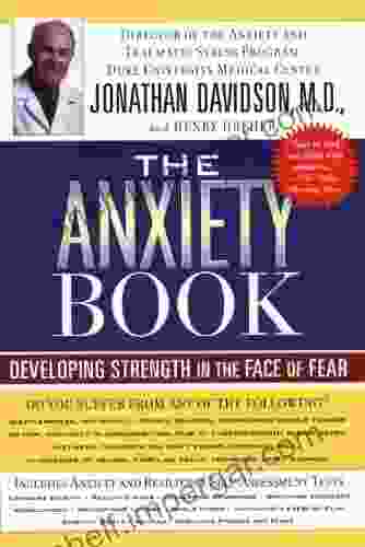 The Anxiety Book: Developing Strength in the Face of Fear