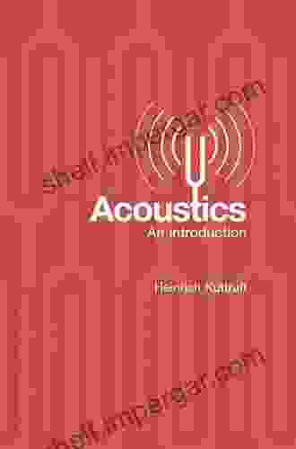 Acoustics: An Introduction Heinrich Kuttruff