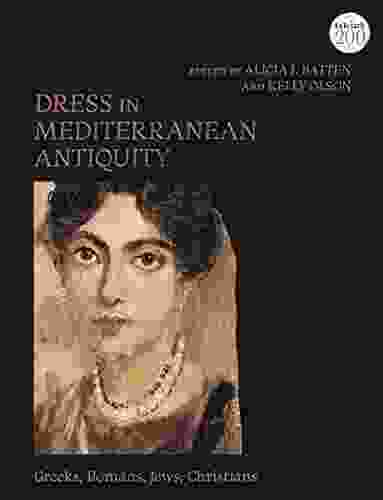 Dress In Mediterranean Antiquity: Greeks Romans Jews Christians