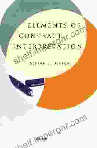 Elements Of Contract Interpretation Steven J Burton