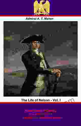 The Life Of Nelson Vol I Illustrated Edition