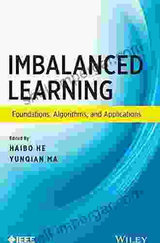 Imbalanced Learning: Foundations Algorithms And Applications