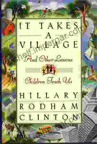 It Takes A Village Hillary Rodham Clinton